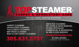 Top Steamer Carpet & Upholstery Care 305-631-5757 Honest & Reliable Carpet Cleaning Company.